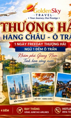 GSTRAVEL NOSHOP FREEDAY THƯỢNG HẢI – Ô TRẤN – HÀNG CHÂU THÁNG 9-10-11-12-1-2-3.2027