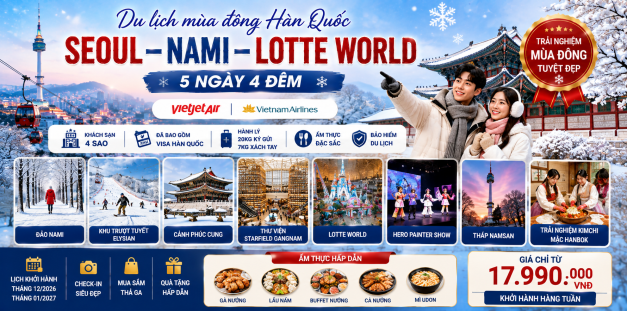 GSTRAVEL SEOUL - NAMI - TRƯỢT TUYẾT MÙA ĐÔNG 5N4D THÁNG 12-1.2027 VJ.VNA