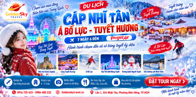 GSTRAVEL CÁP NHĨ TÂN – TUYẾT HƯƠNG – Á BỐ LỰC 7N6D VJ THÁNG 12.1.2027