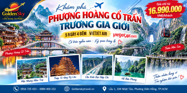GSTRAVEL PHƯỢNG HOÀNG CỔ TRẤN - TRƯƠNG GIA GIỚI 5N4Đ THÁNG 10-11-12-1-2-3-4-5-6-7-8-9-10.2027