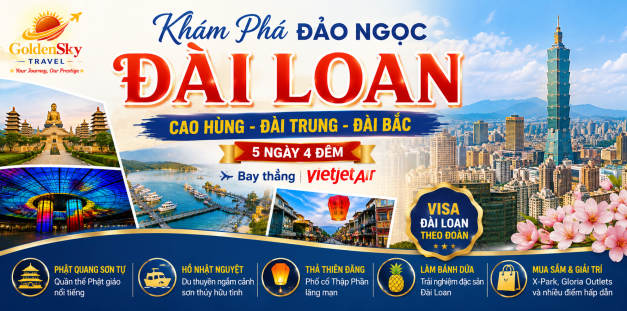 GSTRAVEL CAO HÙNG – ĐÀI TRUNG – ĐÀI BẮC 5N4D VJ THÁNG 1-2-3-4-5-6-7-8-9-10-11-12/2026