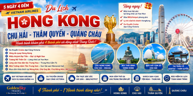 GSTRAVEL HONG KONG - CHU HẢI - QUẢNG CHÂU - THÂM QUYẾN - 5N4ĐVNA - THÁNG 10-11-12-1-2-3.2027
