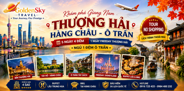 GSTRAVEL NOSHOP FREEDAY THƯỢNG HẢI – Ô TRẤN – HÀNG CHÂU THÁNG 9-10-11-12-1-2-3.2027